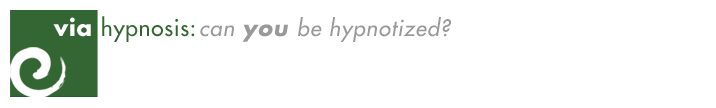 hypnosis: can YOU be hypnotized at Via Hypnosis?